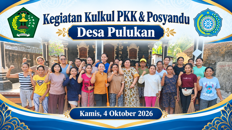 Kulkul PKK dan Posyandu Desa Pulukan, Wujudkan Semangat Gotong Royong dan Kepedulian Masyarakat